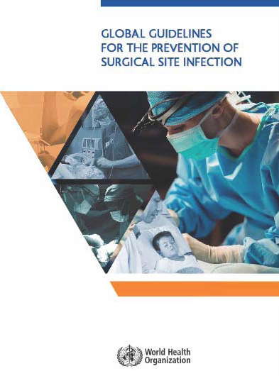 Global Guidelines For The Prevention Of Surgical Site Infection